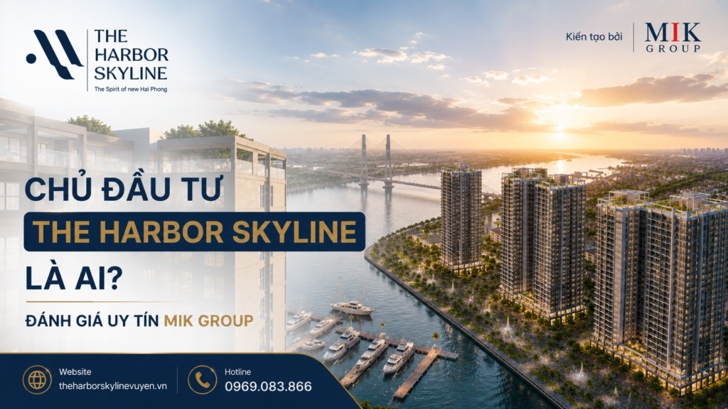 Chủ đầu tư The Harbor Skyline là ai?
