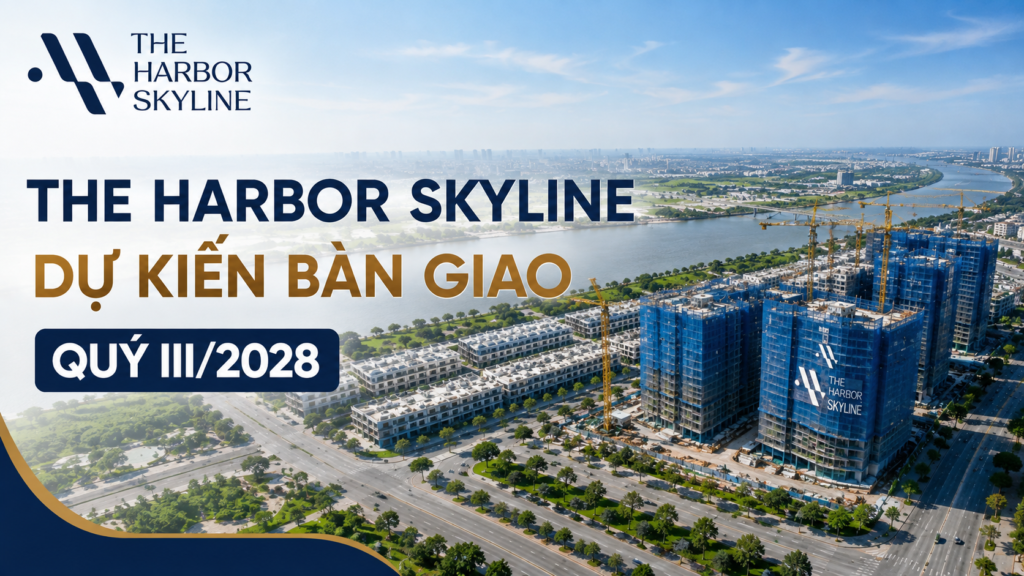 The Harbor Skyline dự kiến bàn giao vào thời gian nào?