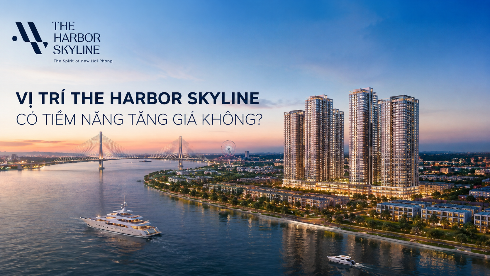 Vị trí The Harbor Skyline có tiềm năng tăng giá không?