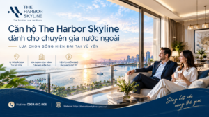 Căn hộ The Harbor Skyline dành cho chuyên gia nước ngoài
