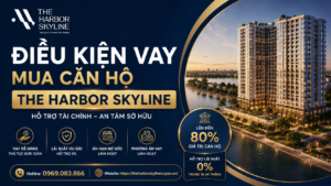 Điều kiện vay mua căn hộ The Harbor Skyline
