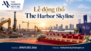 Lễ động thổ The Harbor Skyline diễn ra khi nào?