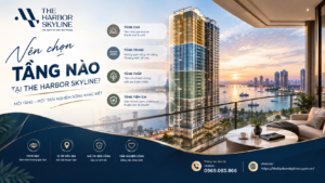 Nên chọn tầng nào tại The Harbor Skyline?