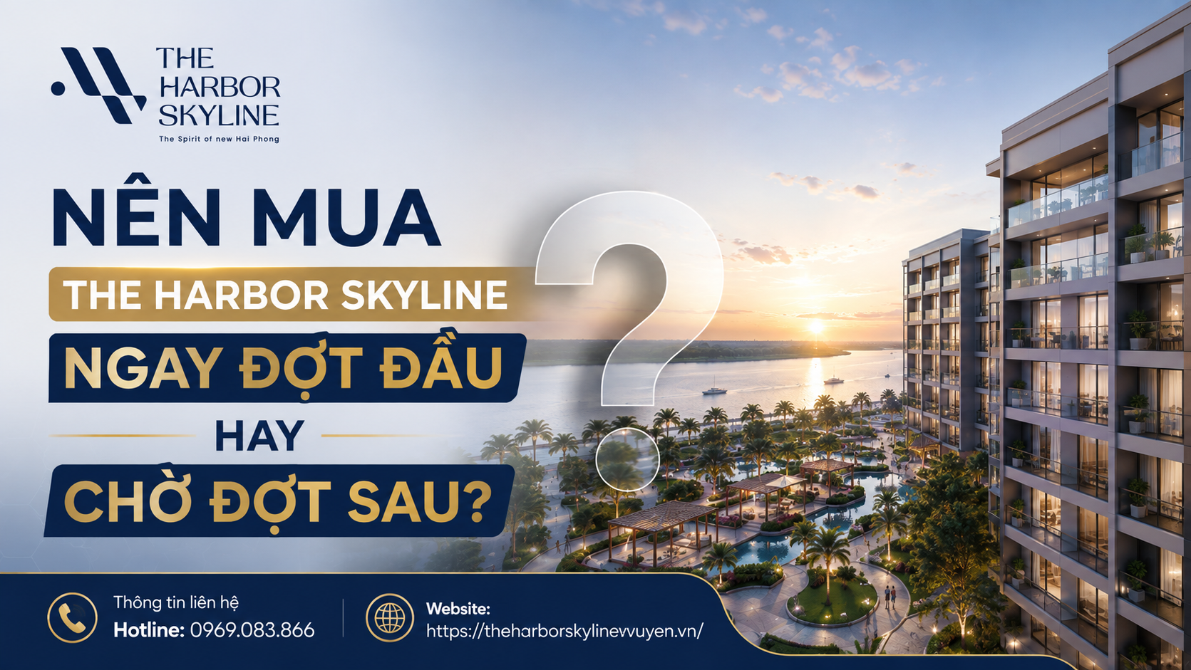Nên mua The Harbor Skyline ngay đợt đầu hay chờ đợt sau?
