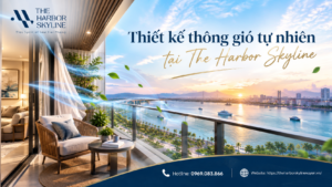 Thiết kế thông gió tự nhiên tại The Harbor Skyline