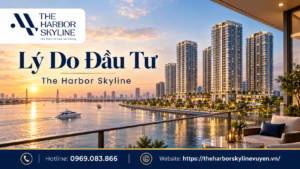 Vì sao nhà đầu tư chọn The Harbor Skyline?